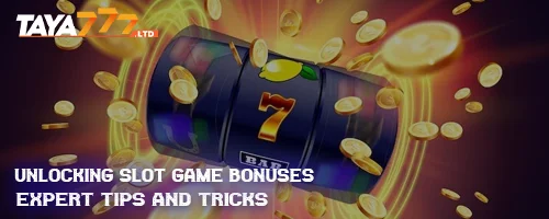 Unlocking Slot Game Bonuses: Expert Tips and Tricks